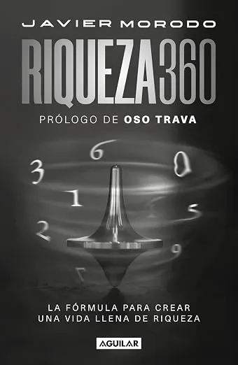 Portada del libro Riqueza 360, de Javier Morodo, editorial Aguilar